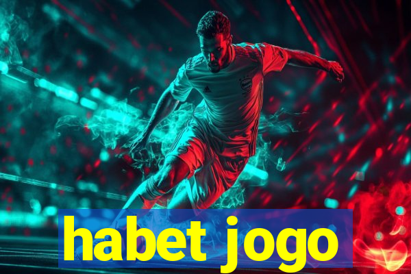 habet jogo